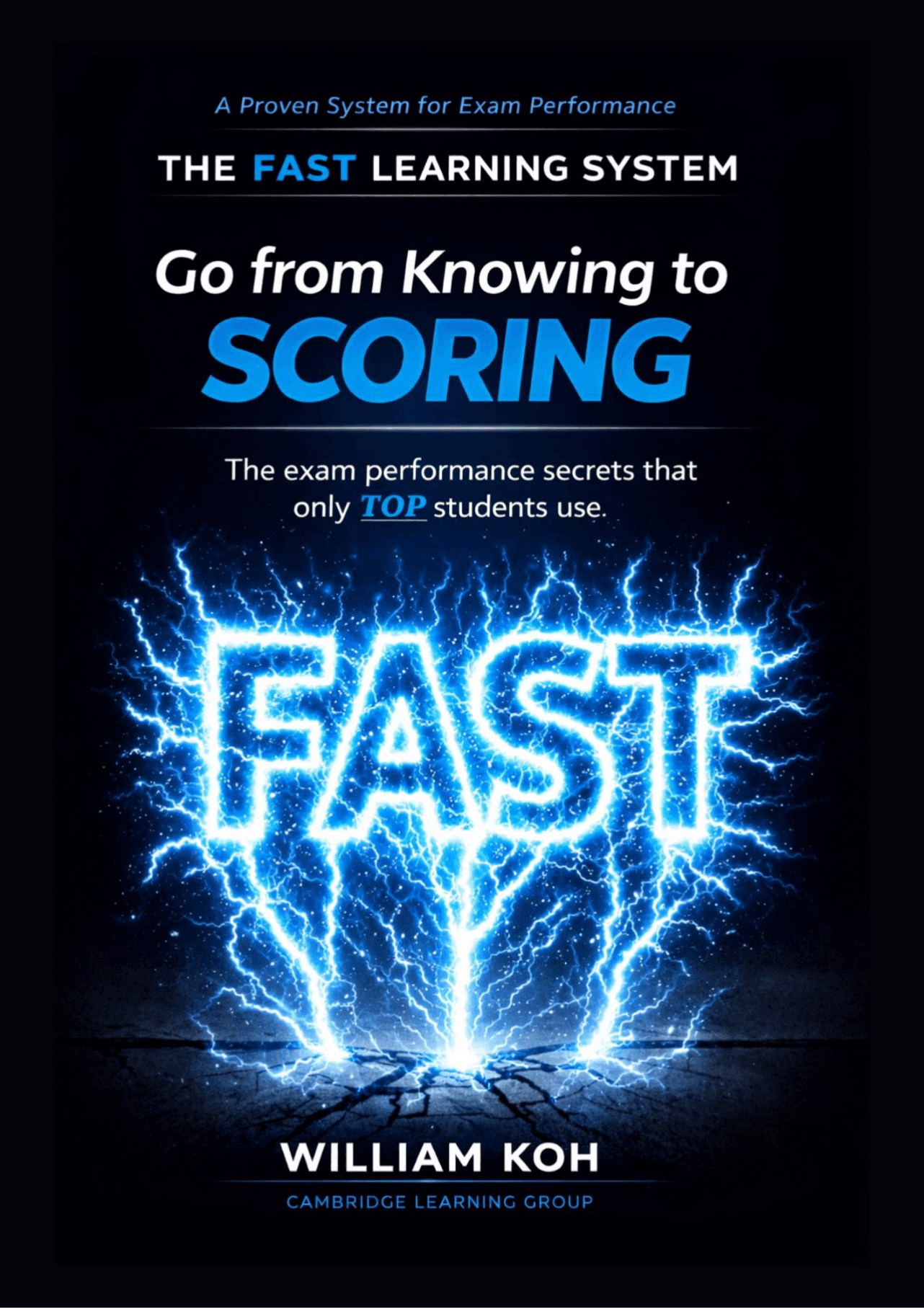 The FAST Learning System — Go from Knowing to Scoring, by William Koh